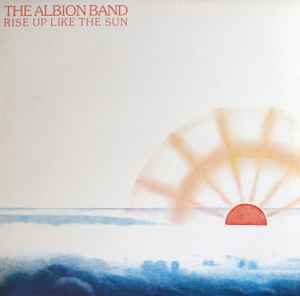 The Albion Band - Rise Up Like The Sun LP, Album Harvest SHSP 4092 1978 UK