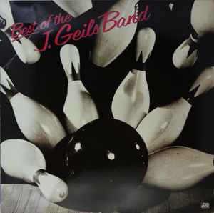 The J. Geils Band Best Of The J. Geils Band Atlantic 1979 - LP