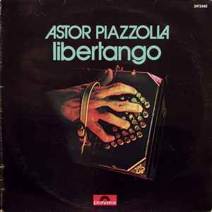 Astor Piazzolla Libertango  France Vinyl, LP, Album, Stereo Polydor – 2473 042
