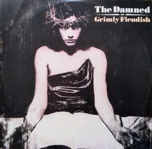The Damned Grimly Fiendish MCA Records 1985 - 12"