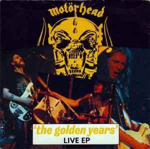Motorhead 'The Golden Years'  Live EP Bronze 1980 - 7" EP