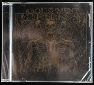 Abolishment Of Flesh The Inhuman Condition Unholy Anarchy Records - CD
