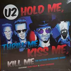 U2 Hold Me, Thrill Me, Kiss Me, Kill Me Island Records - UMC 2018 - 12" RSD