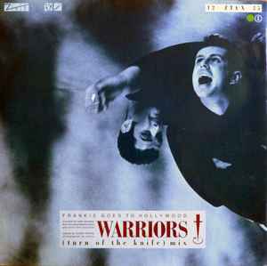 Frankie Goes To Hollywood Warriors (Turn Of The Knife Mix) ZTT 1986 - 12"