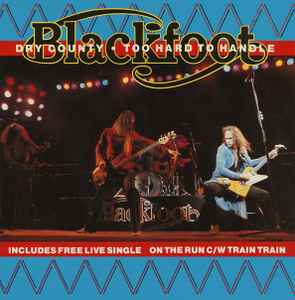 Blackfoot Dry County - Too Hard To Handle ATCO Records 1981 - 7"