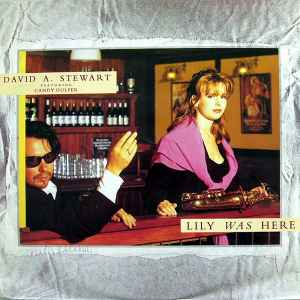 David A. Stewart Featuring Candy Dulfer Lily Was Here RCA - Anxious Records 1990 - 12"