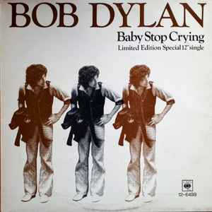 Bob Dylan – Baby Stop Crying, CBS, 1978