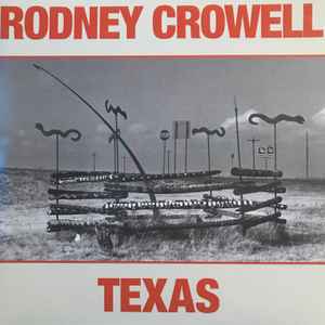 Rodney Crowell Texas RC1 Records 2019 - LP