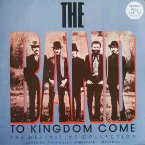 The Band To Kingdom Come Capitol Records 1989 - 3xLP