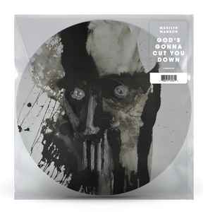 Marilyn Manson God's Gonna Cut You Down Loma Vista 2019 - 12" Limited Edition - Picture Disc