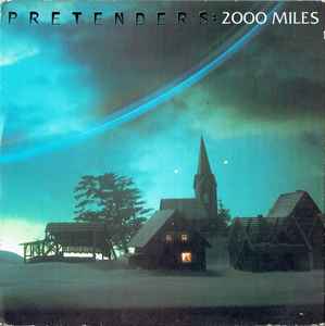The Pretenders - 2000 Miles - Real Records - 7" - 1983