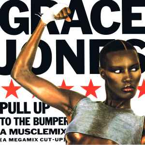 Grace Jones Pull Up To The Bumper (A Musclemix) (A Megamix Cut-up) Island Records 1986 - 12"
