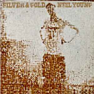 Neil Young Silver & Gold Reprise Records - 2000 - LP
