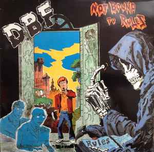 D.B.F. Not Bound To Rules Toxic Detonation 1989  - LP