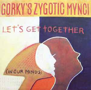 Gorky's Zygotic Mynci - Let's Get Together (In Our Minds) - Fontana, Mercury - 7" - 1998
