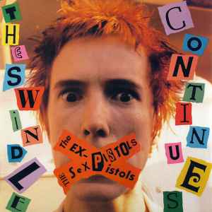 Sex Pistols / The Ex Pistols The Swindle Continues Restless Records 1988 - LP