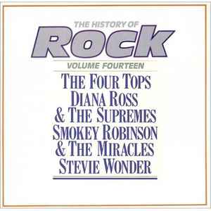 Various - The History Of Rock The Four Tops* / Diana Ross & The Supremes* / Smokey Robinson & The Miracles* / Stevie Wonder - The History Of Rock (Volume Fourteen) 2xLP, Comp, Mono Orbis HRL 014 1983 UK