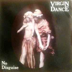 Virgin Dance - "No Disguise" - Spartan Records - 7" - 1983