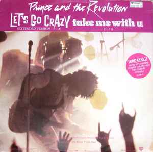 Prince And The Revolution Let's Go Crazy / Take Me With U Warner Bros. Records 1985 - 12"