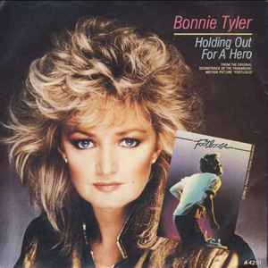 Bonnie Tyler Holding Out For A Hero CBS 1984 - 7"