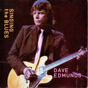 Dave Edmunds - "Singing The Blues" - Swan Song - 7" Single - 1980
