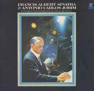 Francis Albert Sinatra & Antonio Carlos Jobim Francis Albert Sinatra* & Antonio Carlos Jobim 1967 – UK Vinyl, LP, Album, Mono Reprise Records – 1021, Reprise Records – RLP 1021