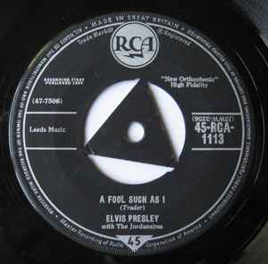 Elvis Presley With The Jordanaires - A Fool Such As I / I Need Your Love Tonight - RCA - 7" - 1959