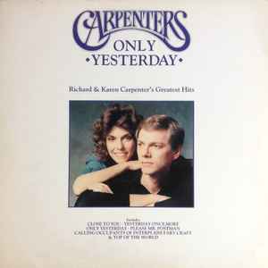 Carpenters Only Yesterday - Richard & Karen Carpenter's Greatest Hits v 1990 - LP