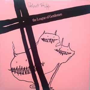 Robert Fripp / The League Of Gentlemen The League Of Gentlemen Polydor - EG 1981 - LP