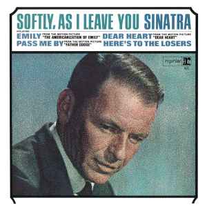 Frank Sinatra Softly, As I Leave You 1964 – UK Vinyl, LP, Album, Mono Reprise Records – R 1013