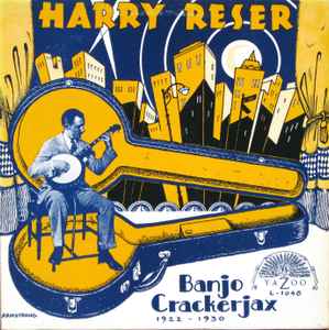 Harry Reser Banjo Crackerjax 1922 - 1930 Yazoo - LP