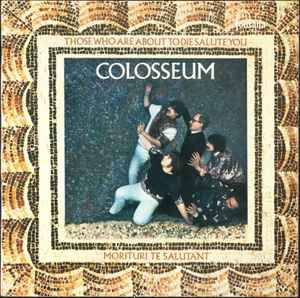Colosseum Those Who Are About To Die Salute You Fontana 1969 - LP Gat