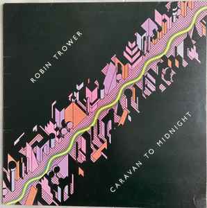 Robin Trower Caravan To Midnight 1978 – UK Vinyl, LP, Album Chrysalis – CHR 1189