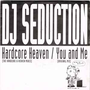 DJ Seduction Hardcore Heaven / You And Me Ffrreedom 1992 - 7"