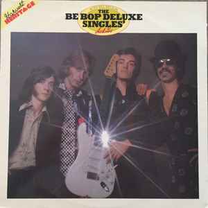 Be Bop Deluxe With Bill Nelson The Be Bop Deluxe Singles' As & Bs Harvest 1981 - LP