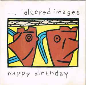 Altered Images Happy Birthday Epic 1981 - 7"