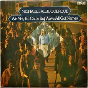 Michael d'Albuquerque We May Be Cattle But We've All Got Names RCA Victor 1973 - LP