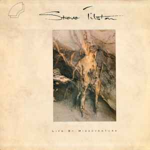 Steve Tilston - Life By Misadventure LP, Album Run River Records RR A001 1987 UK