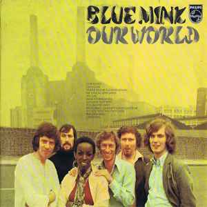 Blue Mink Our World 1971 – UK Vinyl, LP, Album, Stereo Philips – 6308 024, Philips – 6308024