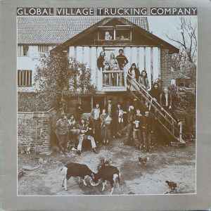 Global Village Trucking Company Global Village Trucking Company* 1975 – UK Vinyl, LP, Album, Stereo Caroline Records – C1516