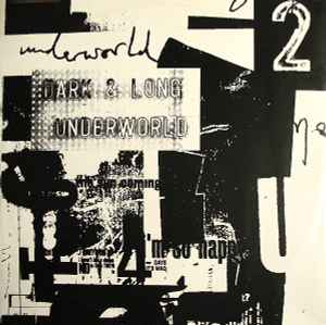 Underworld Dark & Long 2 Junior Boy's Own 1994 - 12"