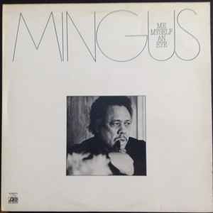 Charles Mingus Me Myself An Eye Atlantic 1979 - LP
