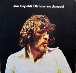 Jim Capaldi Oh How We Danced Island Records 1972 - LP