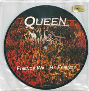 Queen Friends Will Be Friends EMI 1986 - 7" Picture Disc