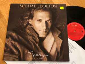 Michael Bolton - Timeless (The Classics) LP, Album Columbia 472302 1 1992 Europe