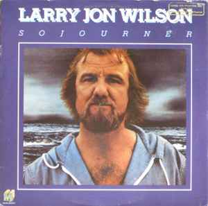 Larry Jon Wilson - Sojourner LP, Album Monument MG 7631 1979 US