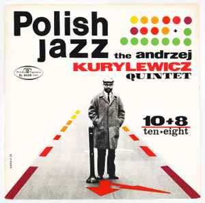 Andrzej Kurylewicz Quintet - 10+8 / Ten+Eight LP, Album, RE, Blu Polskie Nagrania Muza, Polskie Nagrania Muza SX 0439, XL 0439 1975 Poland