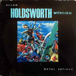 Allan Holdsworth With I.O.U. Metal Fatigue Enigma 1985 - LP