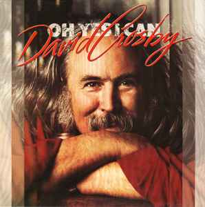 David Crosby Oh Yes I Can A&M Records 1989 - LP