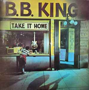 B.B. King Take It Home MCA Records 1983 - LP
